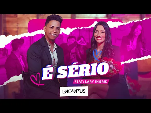 Download MP3 Banda Encantu´s, @laryingrid_oficiall  - É Sério (Clipe Oficial)