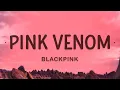 Download Lagu BLACKPINK - Pink Venom (Lyrics)