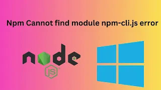 Npm Cannot find module npm-cli js error windows