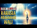 RAHASIA BISMILLAH — MENGAPA PARA WALI BISA BERJALAN DI ATAS AIR