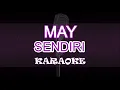 Download Lagu May - Sendiri ( Karaoke | Akustik | Lirik )