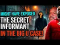 Wack100 Might Have EXPOSED The Secret Informant In The Big U Case