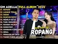 ROPANG - DIFARINA INDRA -  LANANG TENAN -  OM ADELLA FULL ALBUM TERBARU 2025