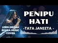 PENIPU HATI -TATA JANEETA | video lyric COVER BY SHAKA MUSIC COVER