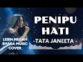 PENIPU HATI -TATA JANEETA | video lyric SHAKA MUSIC COVER