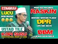 Download Lagu CERAMAH LUCU USTAD TILE BIKIN PECAH TENTANG DPR DAN BBM, SHOLAWAT TAHU BULAT BIKIN NGAKAK