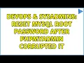 DevOps SysAdmins Reset mysql root password after phpmyadmin corrupted it 2 Solutions