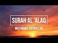 Download Lagu 096 | SURAH AL 'ALAQ | MUZAMMIL HASBALLAH