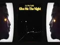 Download Lagu DJ PALTURE - GIVE ME THE NIGHT (PALTURAL BOOTLEG)
