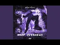 Download Lagu DROP OVERHEAT