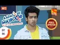 Download Lagu Aadat Se Majboor - Ep 86 - Full Episode - 30th January, 2018