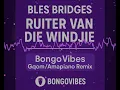 Lagu Bles Bridges – Ruiter van die Windjie (BongoVibes Gqom/Amapiano Remix)