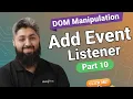 Master addEventListener JavaScript DOM Events Simplified Part 10
