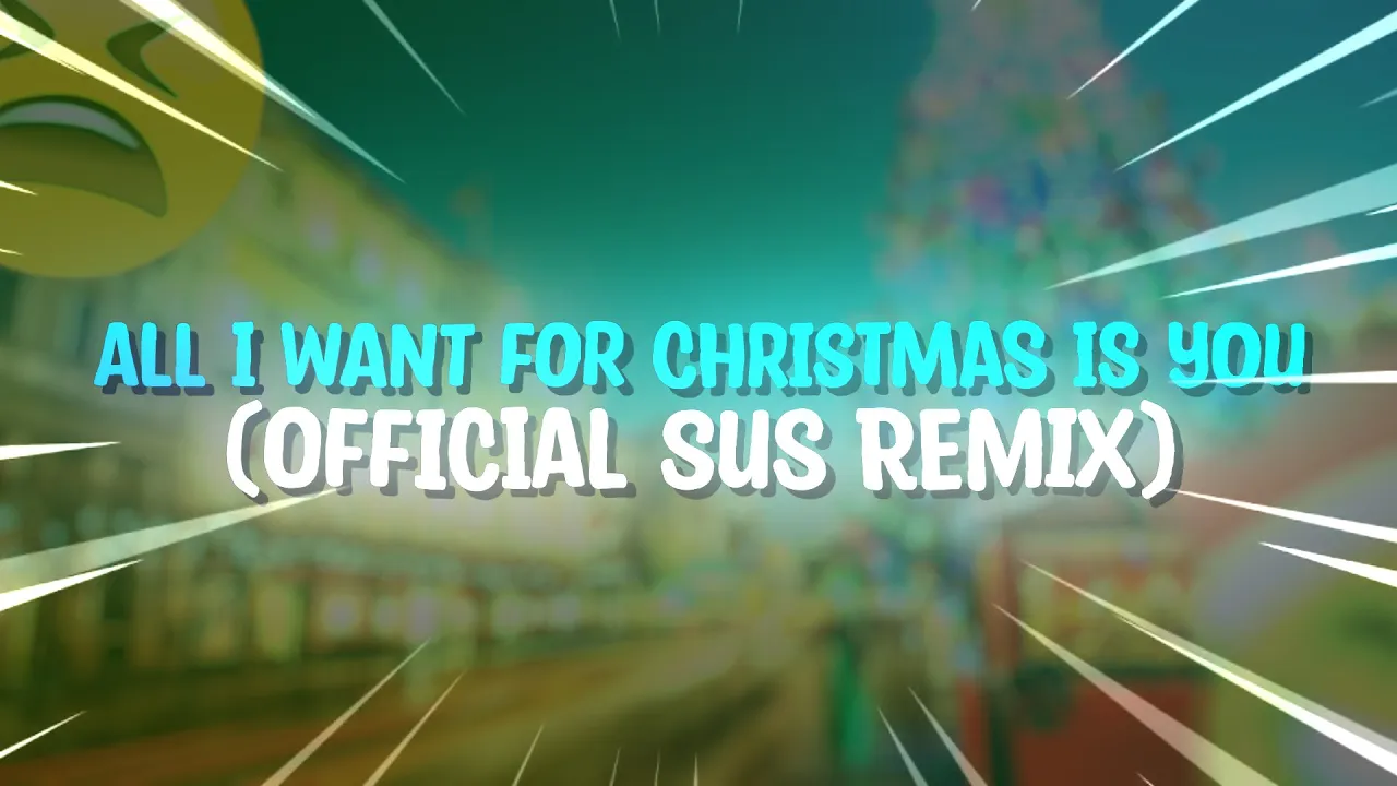 All I Want For Christmas Is You - (Official Sus Remix)