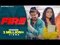 Download Lagu FIRE (Official Video) | Janu Rakhi, Harsh Rakhi, Omiaira Yadav | New Haryanvi Songs Haryanavi 2022