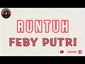 Download Lagu RUNTUH _ FEBY PUTRI _LIRIK LAGU _ (OFFICIAL MUSIC VIDEO) _ MUSIK OFFICIAL _ MEUANOE MUSIK 🎵🎬
