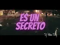 ES UN SECRETO (Turreo edit) - Dj Alexis Diaz