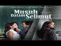 Lagu Film Bioskop Indonesia Terbaru 2026 - Musuh Dalam Selimut - Full Movie.
