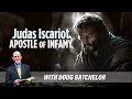 Download Lagu Judas Iscariot Apostle of Infamy - Doug Batchelor
