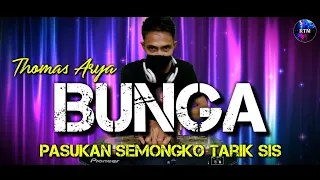Download DJ Bunga - Thomas Arya | new Remix Viral Tiktok 2020!!! MP3
