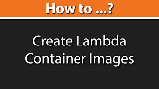 How to Create Lambda Container Images API Gateway AWS Lambda NodeJS