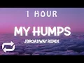 Download Lagu [ 1 HOUR ] Black Eyed Peas - My Humps TikTok JBroadway Remix (Lyrics)