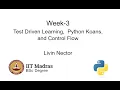 Week 3 - Test Driven Learning Python Koans and Control Flow