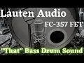 Lauten Audio FC-357 FET - Awesome Bass Drum Mic
