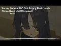 Nightcore (1.18x speed) - Sonny Fodera, D.O.D & Poppy Baskcomb - Think About Us