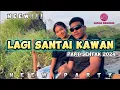 Download Lagu LAGI SANTAI KAWAN||PARTY REMIX TERBARU||ALVAN REMIXER||