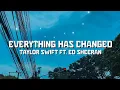 Lagu Taylor Swift - Everything Has Changed ft. Ed Sheeran (Lyrics)