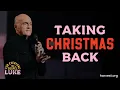 Lagu “Taking Christmas Back” by Pastor Greg Laurie