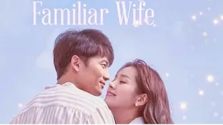 familiar wife part 6 explained in hindi same wife ke 2 alag roop time travel kdrama