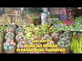 Lagu HARI JUM'AT SURVE HARGA MANGGA DURIAN ALPUKAT  PETE NANGKA SEMAKIN MURAH DI PASAR BUAH PASREPAN 