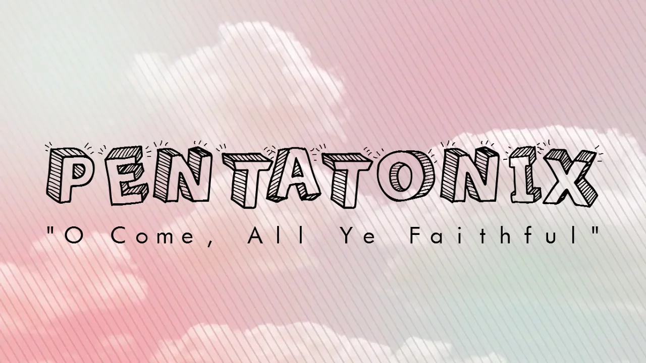 PENTATONIX - O COME, ALL YE FAITHFUL (LYRICS) PENTATONIX - O COME, ALL YE FAITHFUL (LYRICS)