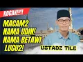 Lagu USTADZ TILE CERITA NAMA BETAWI LUCU2!