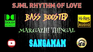margazhi thingal allava sangamam a r rahman bass boosted audio