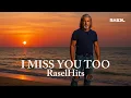 I MISS YOU TOO - RASELHITS ( OFFICIAL LYRIC VIDEO ) 