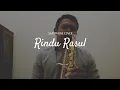 Rindu Rasul - Bimbo ( Saxophone Cover by Andre Aditiyanto )