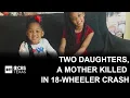 Mother two daughters killed in Kaufman County crash with 18-wheeler