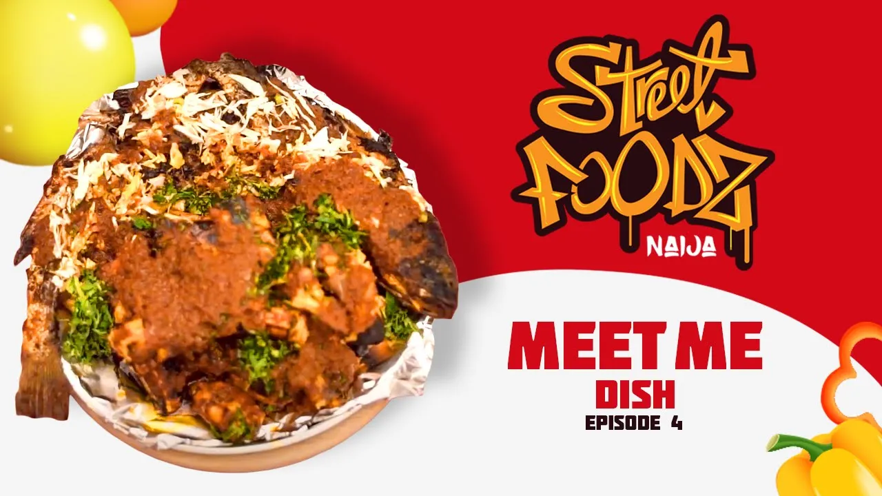 Street Foodz Naija Episode 4