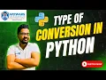 Types of Conversion in Python Implicit vs Explicit Type Casting Explained with Examples