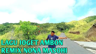 Download LAGU JOGET AMBON TERBARU REMIX NONA MASOHI 2022 MP3