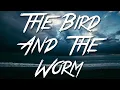 Download Lagu The Bird And The Worm - The Used (Lyrics) [HD]