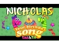 Tina Tin Happy Birt ay NICHOLAS Personalized Songs For Kids