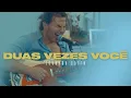 DUAS VEZES VOCÊ | Eduardo Costa ( DVD #40tena )