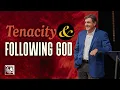Tenacity Following God Pastor Allen Jackson