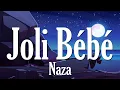 Naza (Ft. Niska﹚ - Joli Bébé (Paroles∕ Lyrics)