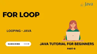 For Loop in Java Java Tutorial - Part 9 Looping