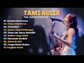 Download Lagu SEMATA KARENAMU - TAMI AULIA ACOUSTIC COVER | FULL ALBUM 2024 | Top 10 Lagu Cover Terbaik